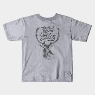 Deer - Take A Deep Breath and Start Exploring Kids T-Shirt